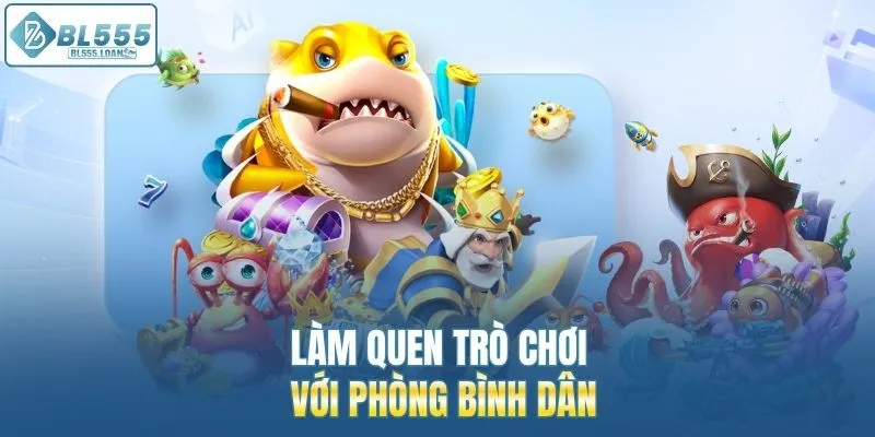 làm quen trò chơi 